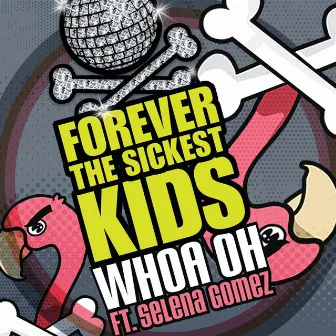 Whoa Oh! (Me vs. Everyone) by Forever The Sickest Kids