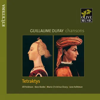 Dufay: Chansons by Tetraktys