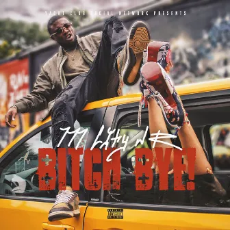 Bitch Bye! by M City JR