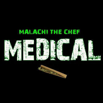 Medical by Malachi the Chef