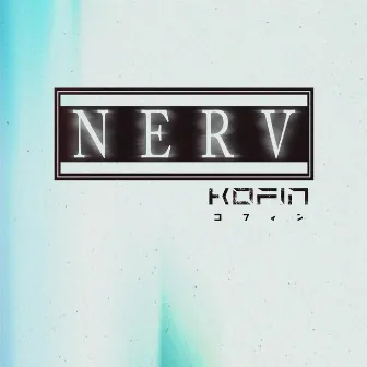 Nerv by Kofin