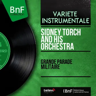 Grande parade militaire (Mono version) by Sidney Torch And His Orchestra