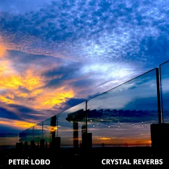 Crystal Reverbs by Peter Lobo