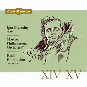 Great Maestros XIV-XV: Igor Bezrodny by Igor Bezrodny