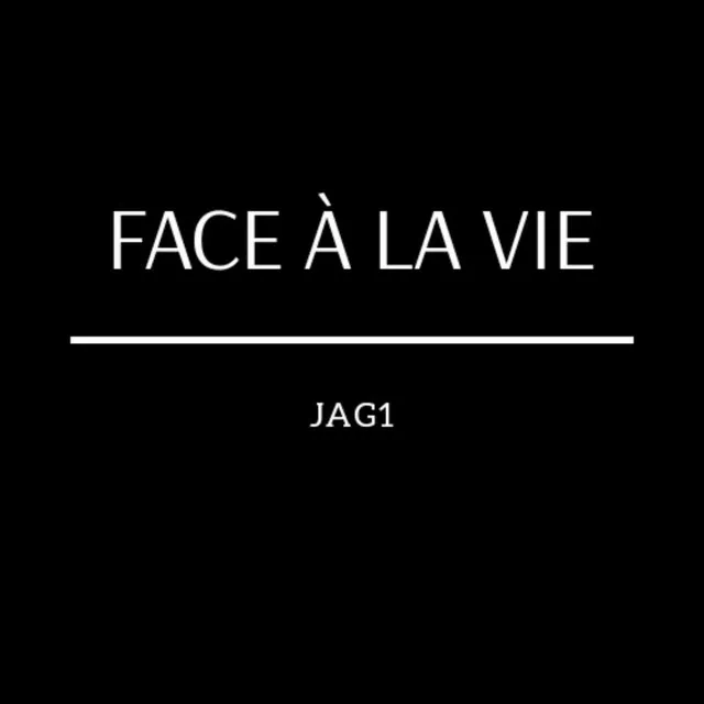 Face à la vie