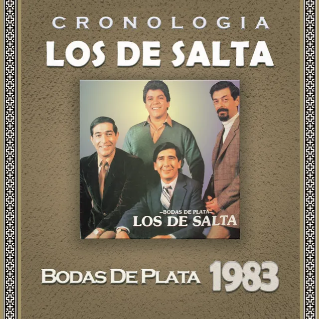 Los de Salta Cronología - Bodas de Plata (1983)