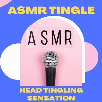 ASMR Tingle (Head Tingling Sensation) by Binaural ASMR