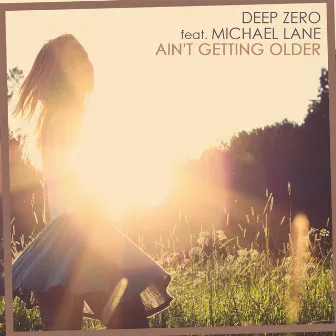 Ain't Getting Older by Deep Zero