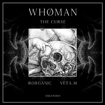 The Curse EP (Inc. Rorganic & Veta.M Remixes) by Whøman