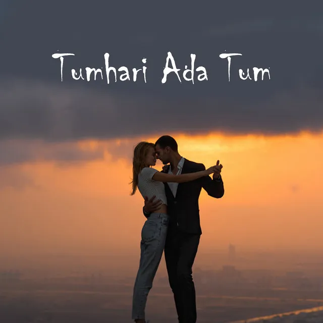 Tumhari Ada Tum