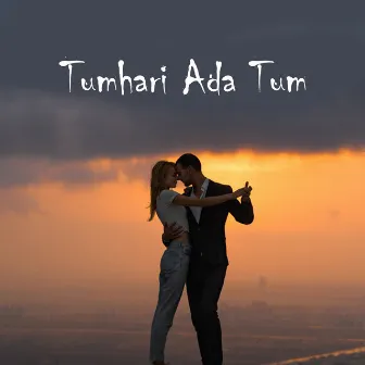 Tumhari Ada Tum by Ayush Gujani