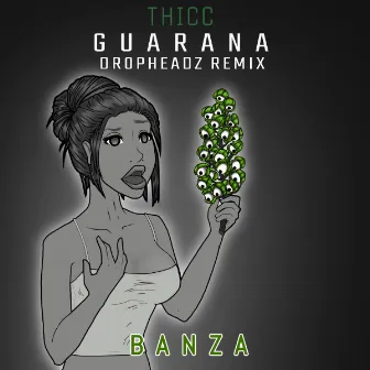 Guarana (Dropheadz Remix) by Banza