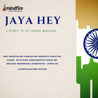 Jaya Hey (a Tribute to the Corona Warriors) by Kisaloy Roy