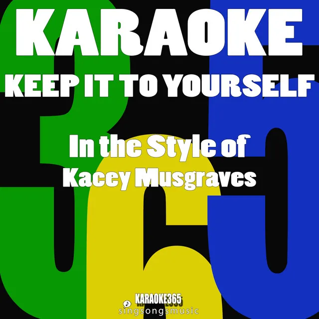 Keep It to Yourself (In the Style of Kacey Musgraves) [Karaoke Version]