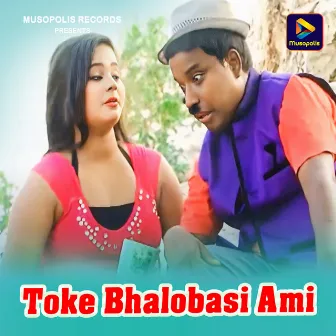 Toke Bhalobasi Ami by 