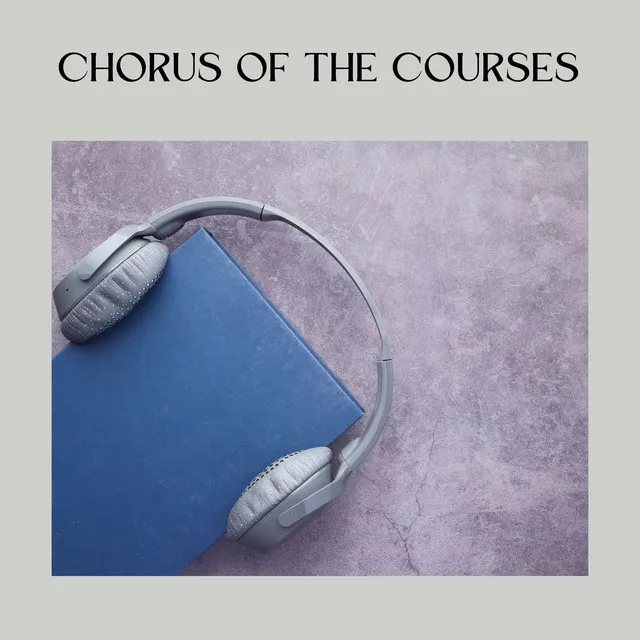 Chorus of the Courses