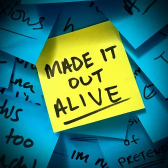 Made It Out Alive by Glen Murphy