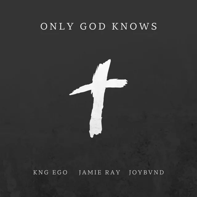 Only God Knows (feat. Jamie Ray)