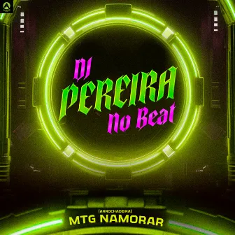 Mtg Namorar (Arrochadeira) by LP no Beat