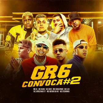 GR6 Convoca #02 by MC Menor da VG