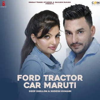 Ford Tractor Car Maruti by Deep Dhillon