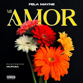 MI AMOR by Fela Mayne