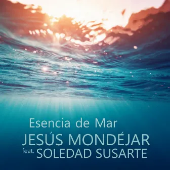 Esencia de Mar by Jesus Mondejar