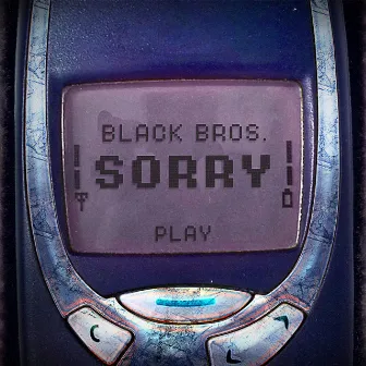 Sorry by Black Bros.