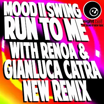 Run To Me (With New Remix 2023) by Mood II Swing