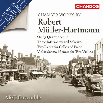 Robert Müller-Hartmann: Chamber Works by Robert Müller-Hartmann