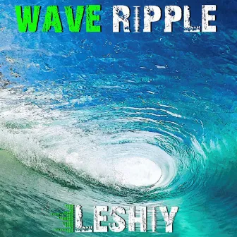 Wave Ripple by Leshiy