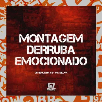 Montagem Derruba Emocionado by DJ MENOR DA VZ