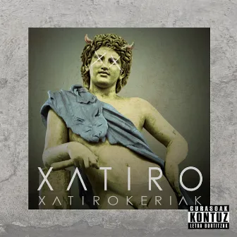 Xatirokeriak by Xatiro