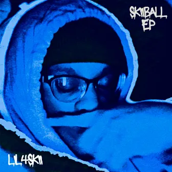 SKIIBALL by CHK Lil4Skii