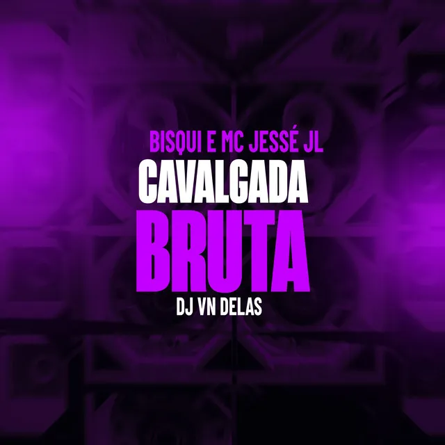 Cavalgada Bruta