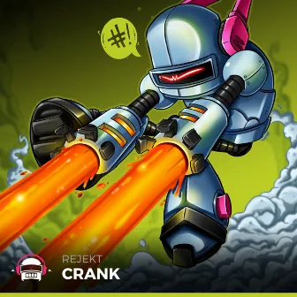 Crank by Rejekt