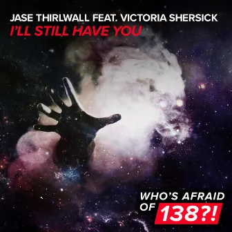 I'll Still Have You by Jase Thirlwall