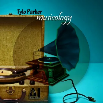 Musicology by Tylo Parker