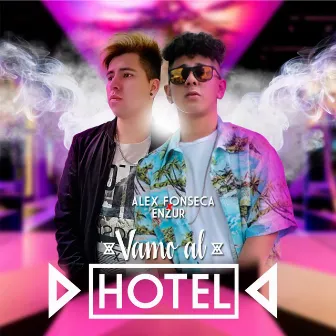 Vamo al Hotel by Alex Fonseca