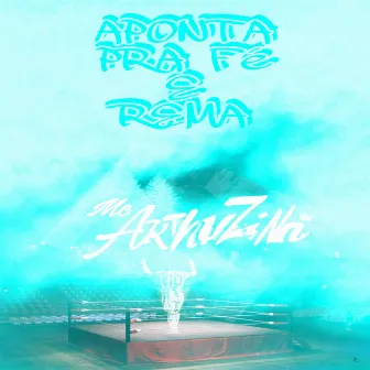 Aponta pra Fé e Rema by Mc Arthuzinn