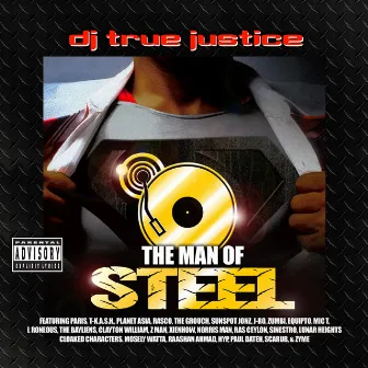 The Man of Steel by DJ True Justice