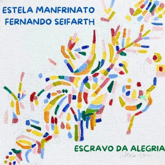 Escravo da Alegria by Fernando Seifarth