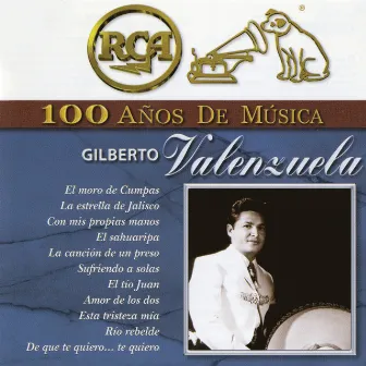 RCA 100 Años de Música by Gilberto Valenzuela