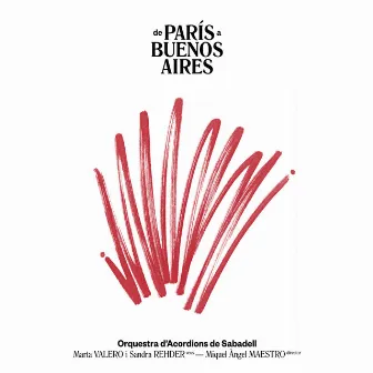 De París a Buenos Aires by Orquestra d'acordions de Sabadell