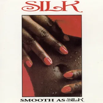 Smooth As Silk by Silk