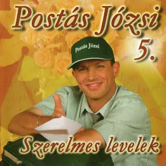 Szerelmes Levelek, Vol. 5 by Postás Józsi