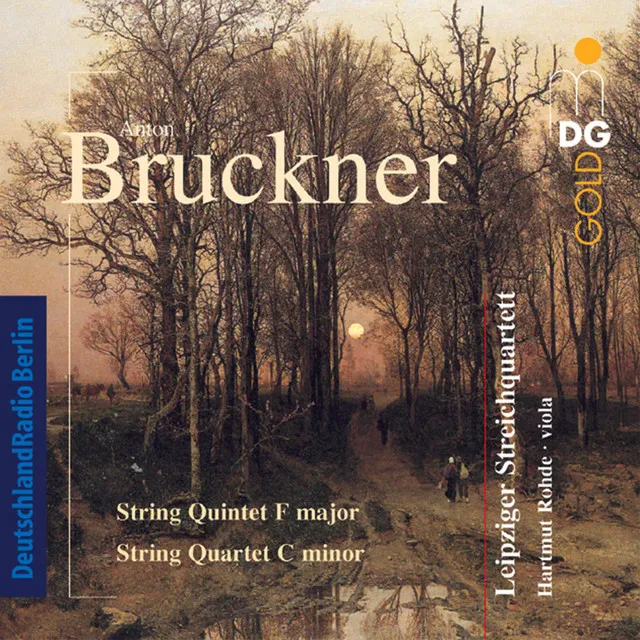 Bruckner: String Quintet in F Major & String Quartet in C Minor