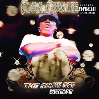 The Show Off by Cali Rue