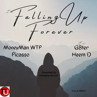 FallingUp Forever by MoneyMan W.T.P