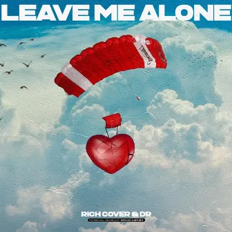 Leave me alone by Rich Cover